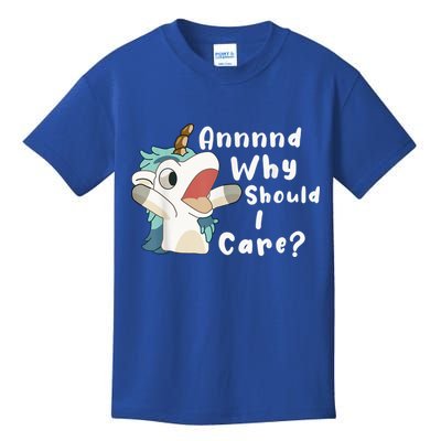 And Why Should I Care? Funny Sarcastic Unicorn Kids T-Shirt