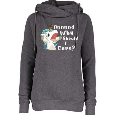 And Why Should I Care? Funny Sarcastic Unicorn Womens Funnel Neck Pullover Hood