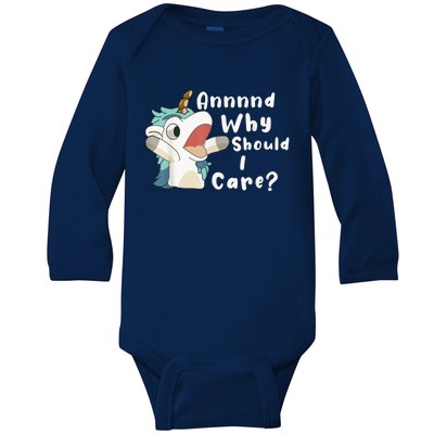 And Why Should I Care? Funny Sarcastic Unicorn Baby Long Sleeve Bodysuit