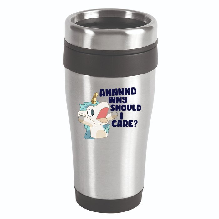 And Why Should I Care Funny Unicorn 16oz Travel Tumbler