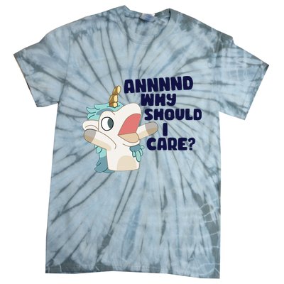 And Why Should I Care Funny Unicorn Tie-Dye T-Shirt
