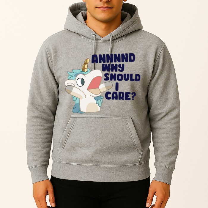 And Why Should I Care Funny Unicorn Hoodie