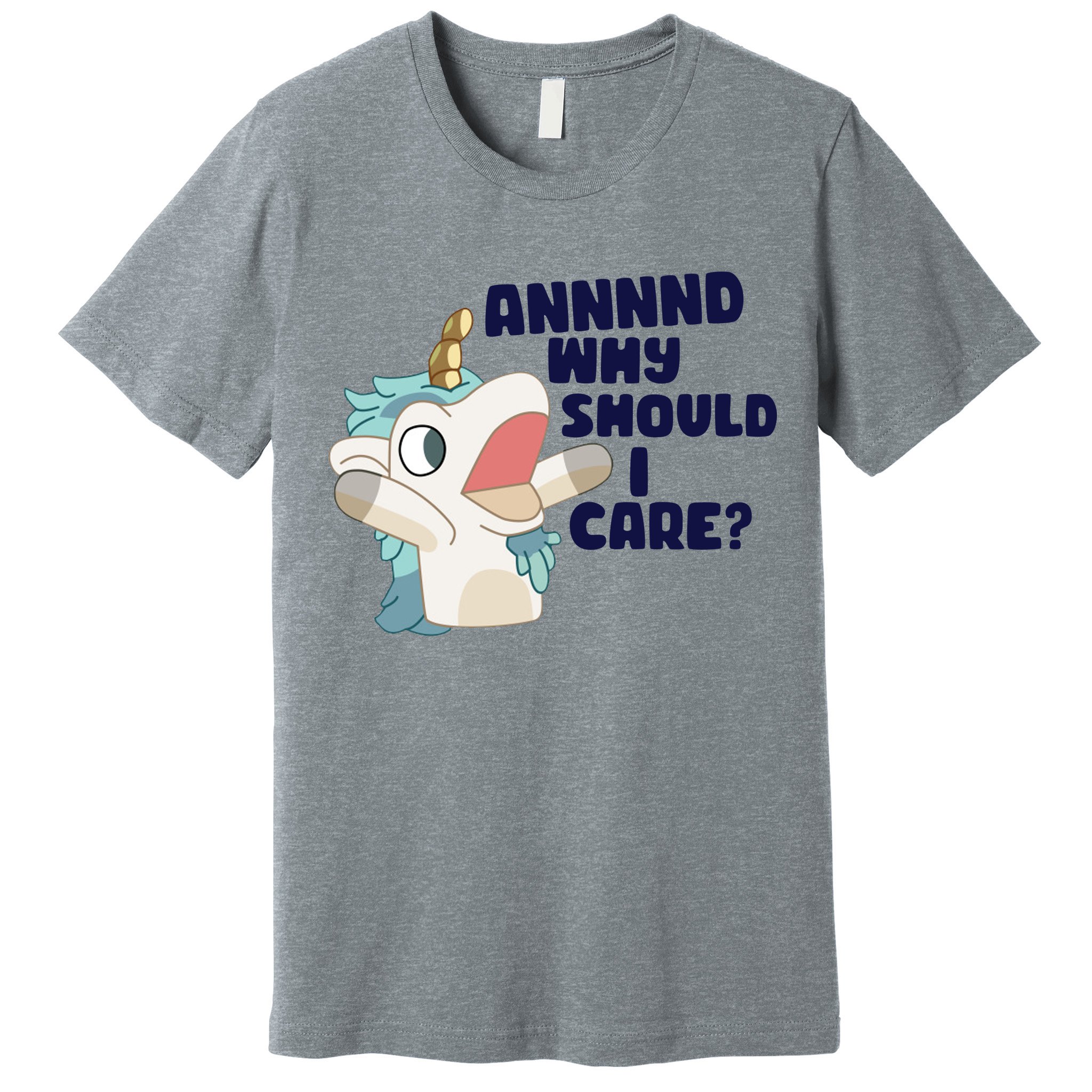 And Why Should I Care Funny Unicorn Premium T-Shirt