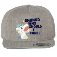 And Why Should I Care Funny Unicorn Wool Snapback Cap