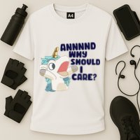 And Why Should I Care Funny Unicorn Performance Shirt