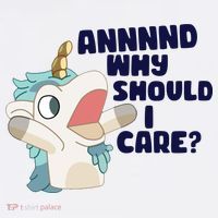 And Why Should I Care Funny Unicorn Poster