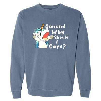 And Why Should I Care? Funny Sarcastic Unicorn Xmas Garment-Dyed Sweatshirt