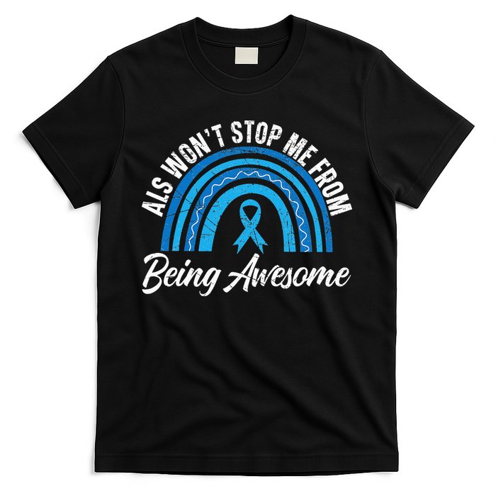 ALS Won't Stop Me From Being Awesome ALS Awareness T-Shirt