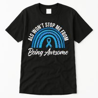 ALS Won't Stop Me From Being Awesome ALS Awareness Tall T-Shirt