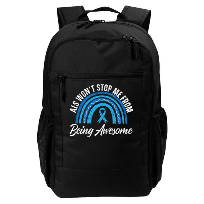 ALS Won't Stop Me From Being Awesome ALS Awareness Daily Commute Backpack