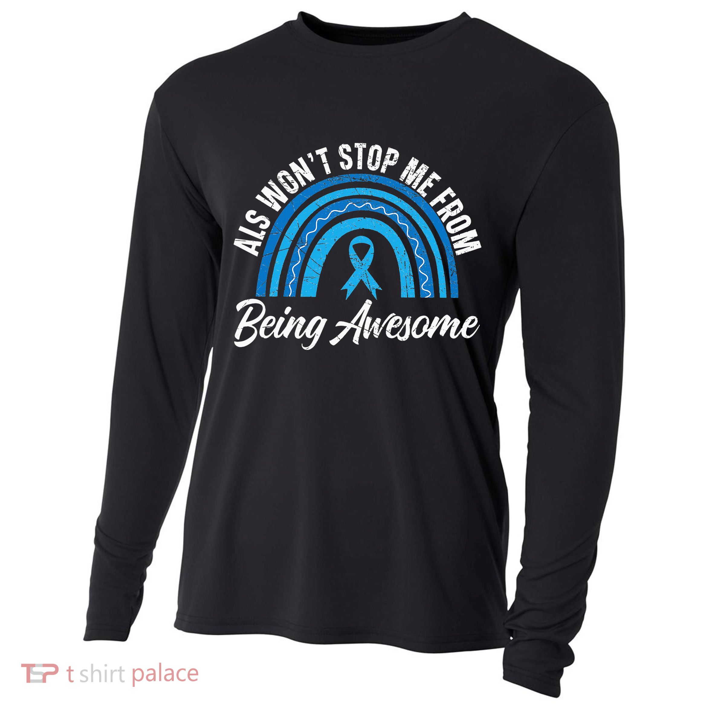 ALS Won't Stop Me From Being Awesome ALS Awareness Cooling Performance Long Sleeve Crew