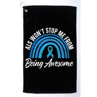 ALS Won't Stop Me From Being Awesome ALS Awareness Golf Towel