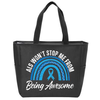 ALS Won't Stop Me From Being Awesome ALS Awareness Zip Tote Bag