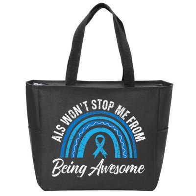 ALS Won't Stop Me From Being Awesome ALS Awareness Zip Tote Bag