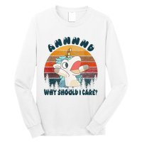 And Why Should I Care Unicorn Lover Long Sleeve Shirt