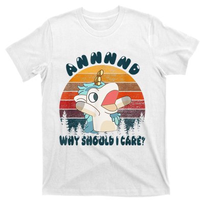 And Why Should I Care Unicorn Lover T-Shirt