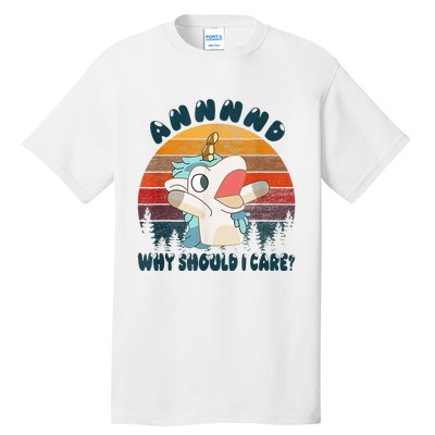 And Why Should I Care Unicorn Lover Tall T-Shirt