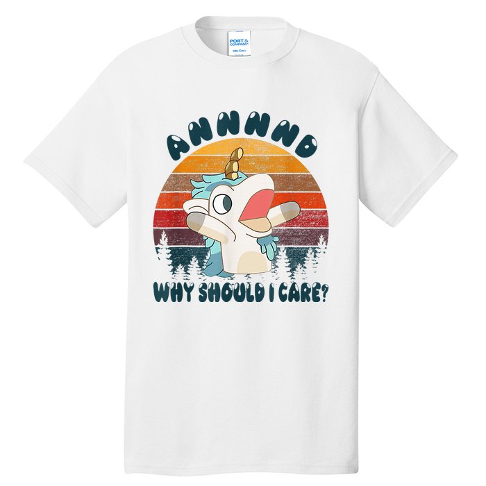 And Why Should I Care Unicorn Lover Tall T-Shirt