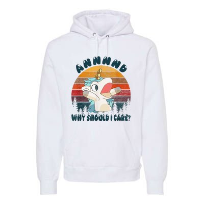 And Why Should I Care Unicorn Lover Premium Hoodie