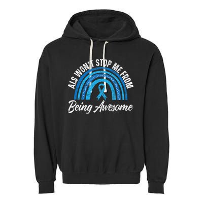 ALS Won't Stop Me From Being Awesome ALS Awareness Garment-Dyed Fleece Hoodie