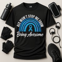 ALS Won't Stop Me From Being Awesome ALS Awareness Performance Shirt