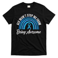 ALS Won't Stop Me From Being Awesome ALS Awareness T-Shirt