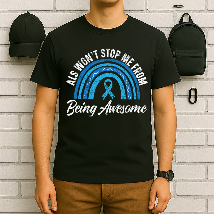 ALS Won't Stop Me From Being Awesome ALS Awareness T-Shirt