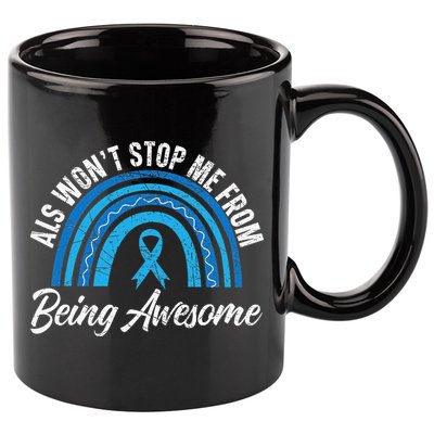 ALS Won't Stop Me From Being Awesome ALS Awareness 11oz C Handle Ceramic Mug
