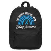 ALS Won't Stop Me From Being Awesome ALS Awareness 16 in Basic Backpack
