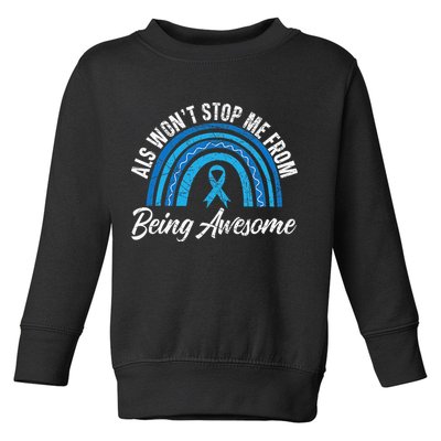 ALS Won't Stop Me From Being Awesome ALS Awareness Toddler Sweatshirt