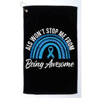 ALS Won't Stop Me From Being Awesome ALS Awareness Golf Towel