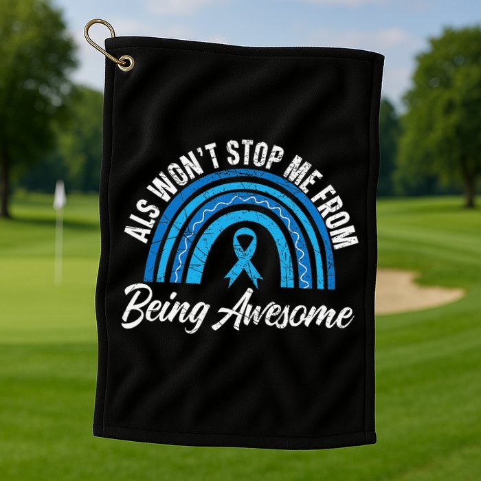 ALS Won't Stop Me From Being Awesome ALS Awareness Golf Towel