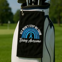 ALS Won't Stop Me From Being Awesome ALS Awareness Golf Towel