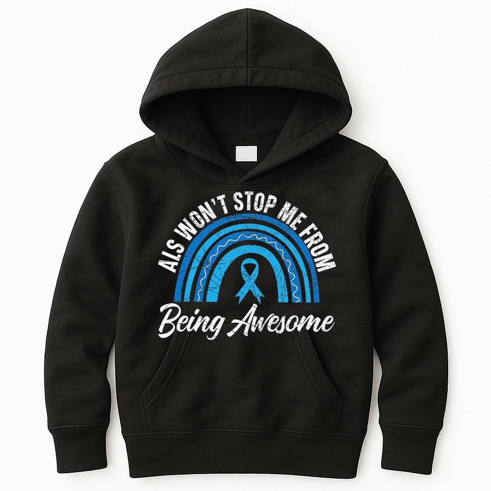 ALS Won't Stop Me From Being Awesome ALS Awareness Kids Hoodie