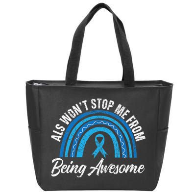 ALS Won't Stop Me From Being Awesome ALS Awareness Zip Tote Bag