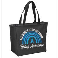 ALS Won't Stop Me From Being Awesome ALS Awareness Zip Tote Bag