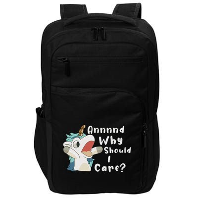 And Why Should I Care Funny Sarcastic Unicorn Dad Mom Impact Tech Backpack