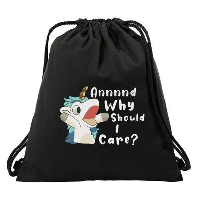And Why Should I Care Funny Sarcastic Unicorn Dad Mom Drawstring Bag