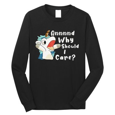 And Why Should I Care Funny Sarcastic Unicorn Xmas Long Sleeve Shirt