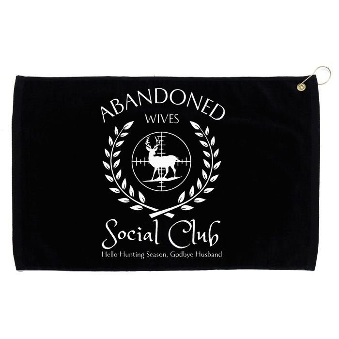 Abandoned Wives Social Club Of Hunter Husband Hunting Season Grommeted Golf Towel