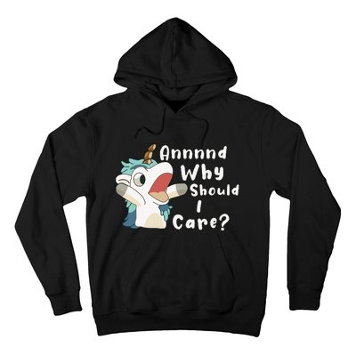 And Why Should I Care Funny Sarcastic Unicorn Hoodie