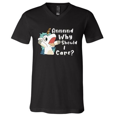 And Why Should I Care Funny Sarcastic Unicorn V-Neck T-Shirt