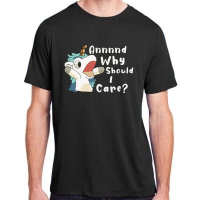 And Why Should I Care Funny Sarcastic Unicorn Adult ChromaSoft Performance T-Shirt