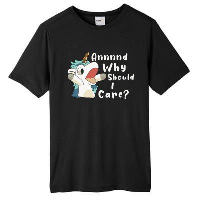 And Why Should I Care Funny Sarcastic Unicorn Tall Fusion ChromaSoft Performance T-Shirt