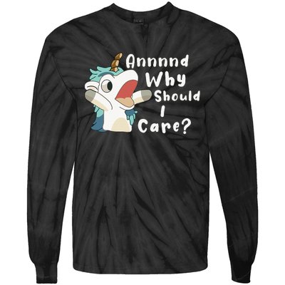 And Why Should I Care Funny Sarcastic Unicorn Tie-Dye Long Sleeve Shirt