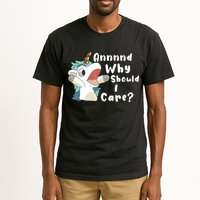 And Why Should I Care Funny Sarcastic Unicorn Tall T-Shirt