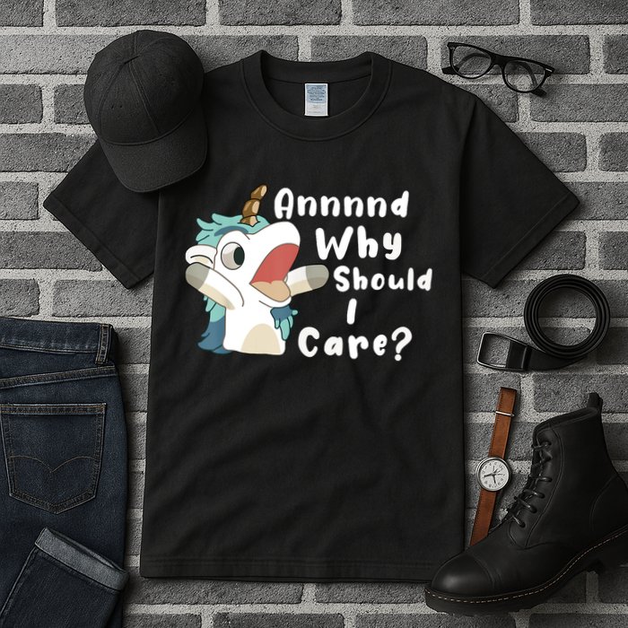And Why Should I Care Funny Sarcastic Unicorn Tall T-Shirt