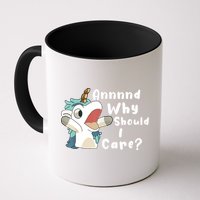 And Why Should I Care Funny Sarcastic Unicorn Mug