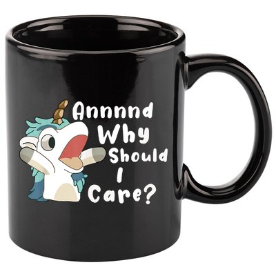 And Why Should I Care Funny Sarcastic Unicorn 11oz C Handle Ceramic Mug