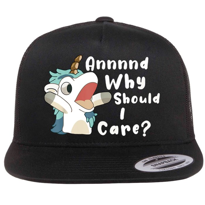 And Why Should I Care Funny Sarcastic Unicorn Flatbill Hat